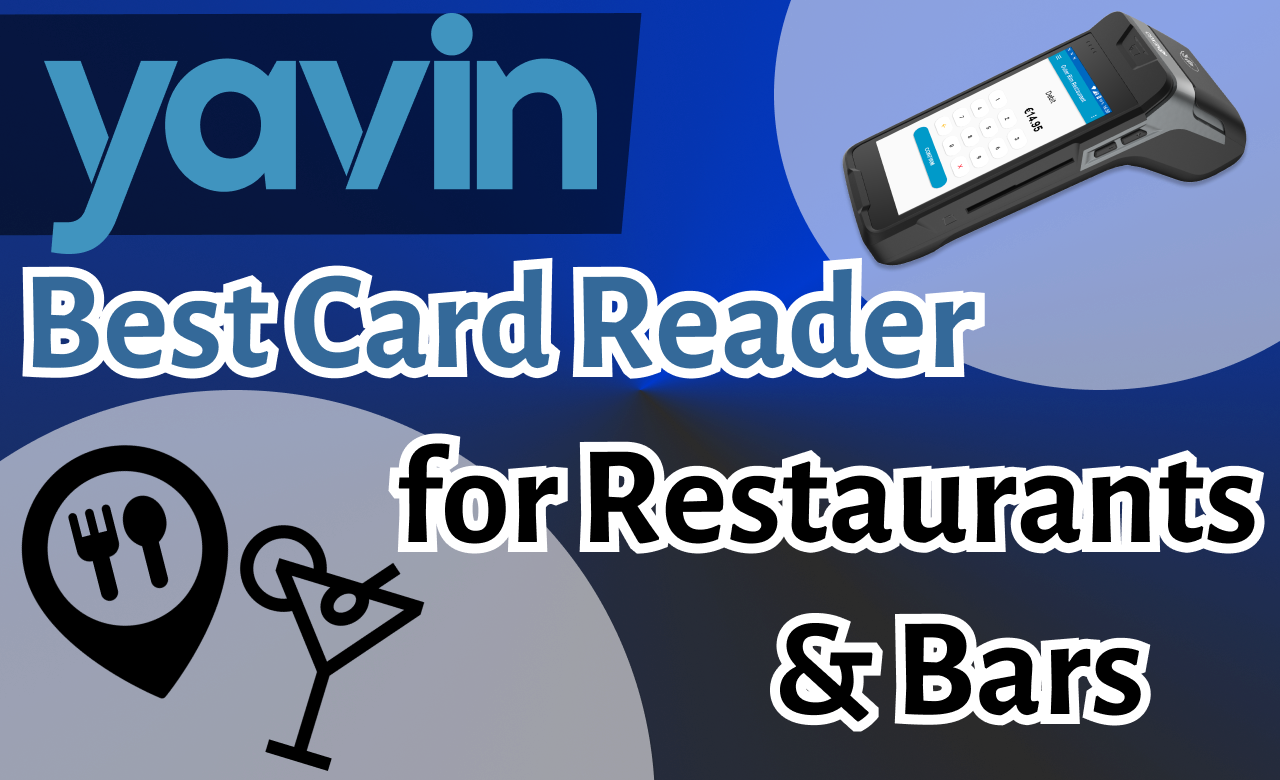 Yavin: The Best Card Reader for Restaurants and Bars? Complete Payment Solution Review